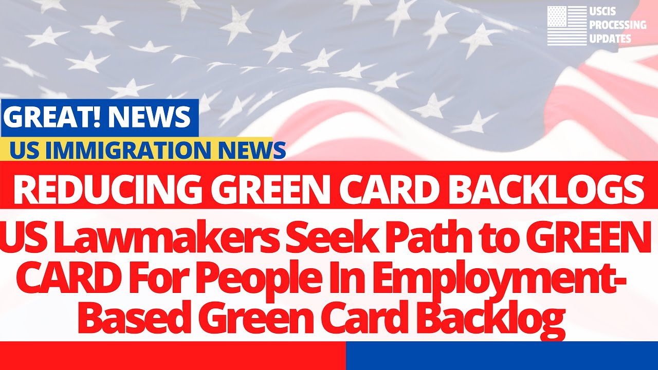 GREAT NEWS US Lawmakers Seek Path to GREEN CARD For People In
