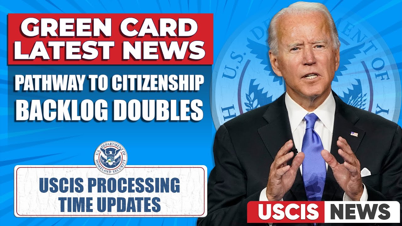 Pathway to Citizenship Backlog Doubles Green Card Processing Time