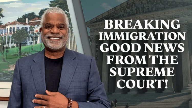 Breaking Immigration Good News from the Supreme Court – Tips for USA Visa – GrayLaw TV