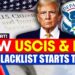 New USCIS and DHS Blacklist Starts Today | US Immigration News