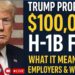 Trump Proposes $100,000 H-1B Fee – What It Means for Employers & Workers