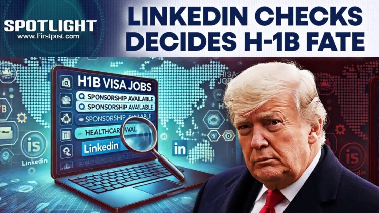 H-1B Visa: Indians to be Hit With LinkedIn Screening Rule Amid Immigration Woes | Spotlight | N18G