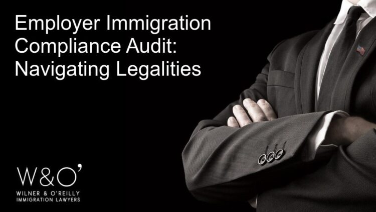 Employer Immigration Compliance Audit: Navigating Legalities
