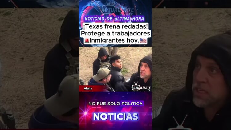 Texas frena redadas masivas: El alivio para trabajadores inmigrantes hoy