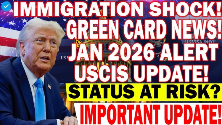 🚨 BREAKING: US Immigration News January 2026 – Green Card, Visa, EAD & Travel Updates